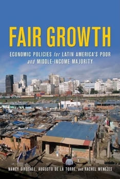 Paperback Fair Growth: Economic Policies for Latin America's Poor and Middle-Income Majority Book