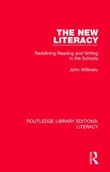 Hardcover The New Literacy: Redefining Reading and Writing in the Schools Book