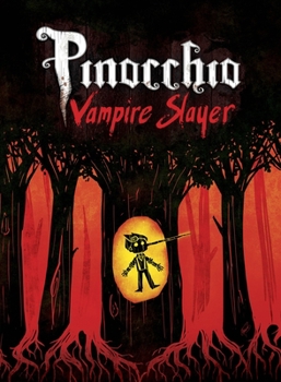 Paperback Pinocchio, Vampire Slayer Complete Edition Book