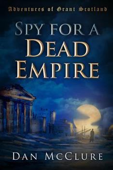 Paperback Spy for a Dead Empire Book