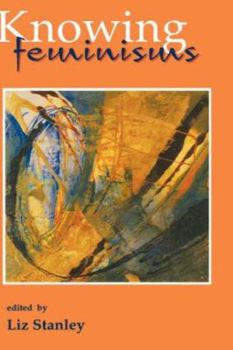 Paperback Knowing Feminisms: On Academic Borders, Territories and Tribes Book