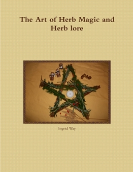 Paperback The Art of Herb Magic and Herb lore Book