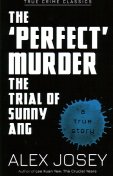 Paperback The 'Perfect' Murder: The Trial of Sunny Ang Book