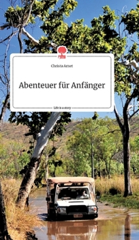 Hardcover Abenteuer für Anfänger. Life is a Story - story.one [German] Book