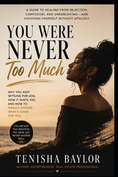 Paperback You Were Never Too Much: How to Stop Shrinking, Stop Chasing, and Start Choosing Yourself Book