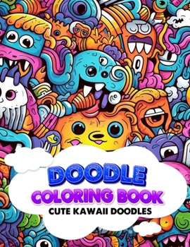 Paperback Doodle Coloring Book For All Ages: 40 Fun Full Page Kawaii Doodles to Color. Book
