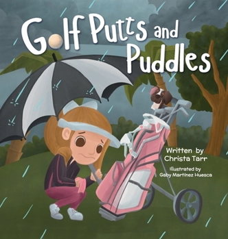 Hardcover Golf Putts and Puddles: Book 3 - Chasing Par Children's Golf Book Series Book