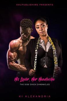 Paperback His Lover, Her Headache: The Side Chick Chronicles Book