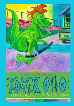 Paperback Roger Otto: Dinosaur Skateboarder Book