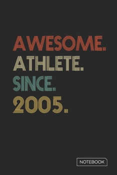 Paperback Awesome Athlete Since 2005 Notebook: Blank Lined 6 x 9 Keepsake Birthday Journal Write Memories Now. Read them Later and Treasure Forever Memory Book