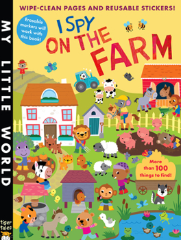 Paperback I Spy on the Farm: Wipe-Clean Pages, Stickers and More Than 100 Things to Find! Book