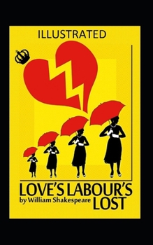 Paperback Love's Labour's Lost ILLUSTRATED Book