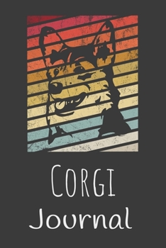 Corgi Journal: Animal Lovers Gift. Pretty Lined Notebook & Diary For Writing And Note Taking For Your Special Day.(120 Blank Lined Pages - 6x9 Inches)