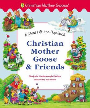 Hardcover Christian Mother Goose and Friends Giant Lift-The-Flap Book