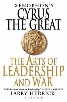 Paperback Xenophon's Cyrus the Great: The Arts of Leadership and War Book