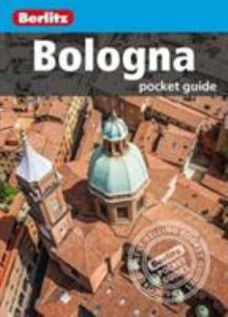 Paperback Berlitz: Bologna Pocket Guide - Bologna Travel Guide (Berlitz Pocket Guides) Book
