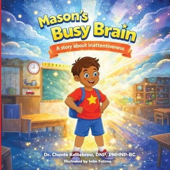 Paperback Mason's Busy Brain: A story about inattentiveness Book