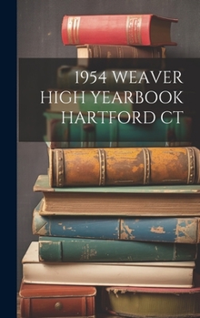 Hardcover 1954 Weaver High Yearbook Hartford CT Book