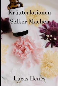 Paperback Kr?uterlotionen Selber Machen [German] Book