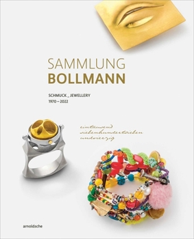 Sammlung Bollman: Schmuck / Jewellery 1970–2022