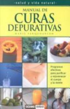 Paperback Manual de Curas Depurativas: La Desintoxicacion Natural = Manual of Purifying Remedies [Spanish] Book