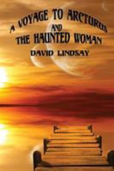 Paperback A Voyage to Arcturus and the Haunted Woman Book