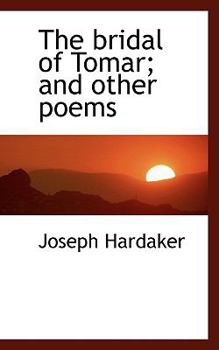 Paperback The Bridal of Tomar; And Other Poems Book