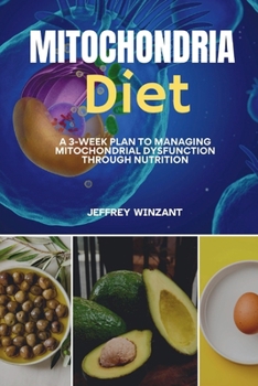 Paperback Mitochondria Diet: A 3-Week Plan to Managing Mitochondrial Dysfunction Through Nutrition Book