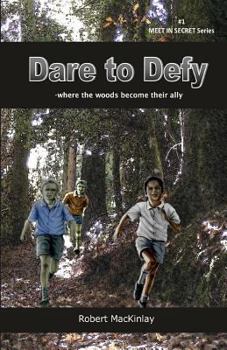 Paperback Dare to Defy: -Where the Woods Become Their Ally Book