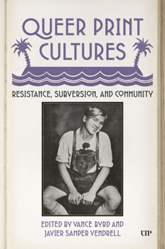 Hardcover Queer Print Cultures: Resistance, Subversion, and Community Book