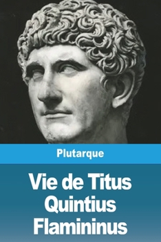 Paperback Vie de Titus Quintius Flamininus [French] Book