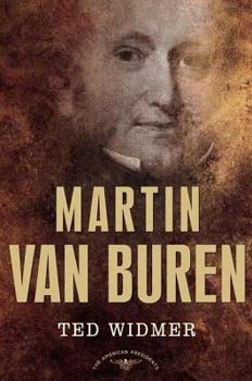 Hardcover Martin Van Buren: The American Presidents Series: The 8th President, 1837-1841 Book