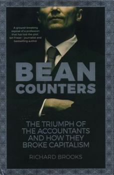 Hardcover Bean Counters: The Triumph of the Accountants and How They Broke Capitalism Book