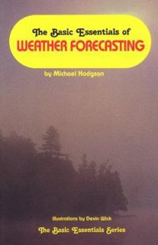 Hardcover The Basic Essentials of Weather Forecasting Book