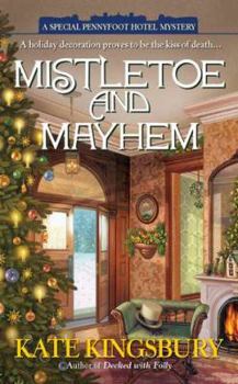 Mistletoe and Mayhem - Book #18 of the Pennyfoot Hotel