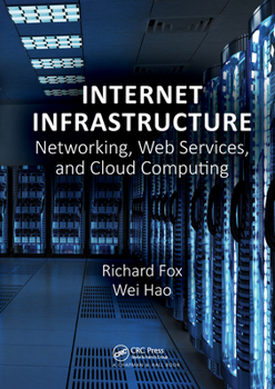 Paperback Internet Infrastructure: Networking, Web Services, and Cloud Computing Book