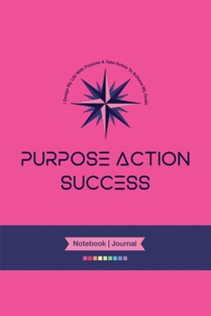 PURPOSE-ACTION-SUCCESS Notebook | Journal – PAS NOTEBOOK | PAS JOURNAL | HOT PINK