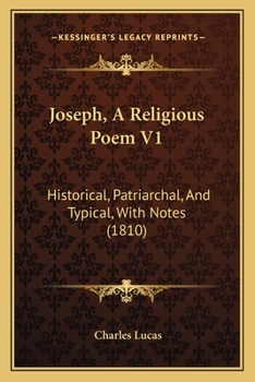 Paperback Joseph, A Religious Poem V1: Historical, Patriarchal, And Typical, With Notes (1810) Book