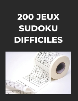 Paperback 200 Jeux Soduko Difficiles: Jeu Classique - Collection XXL Pour Adultes - Avec Solutions, Difficiles [French] Book