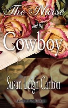Paperback The Nurse and the Cowboy: A Cowboys of Texas Romance Book