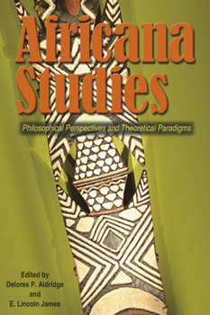 Paperback Africana Studies: Philosophical Perspectives and Theoretical Paradigms Book