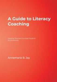 Paperback A Guide to Literacy Coaching: Helping Teachers Increase Student Achievement Book