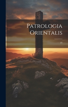 Hardcover Patrologia orientalis: 23 [German] Book