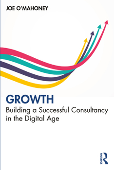 Paperback Growth: Building a Successful Consultancy in the Digital Age Book