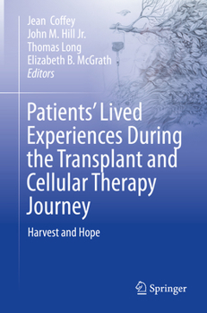 Paperback Patients' Lived Experiences During the Transplant and Cellular Therapy Journey: Harvest and Hope Book