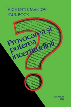Paperback Provocarea și puterea incertitudinii [Romanian] Book