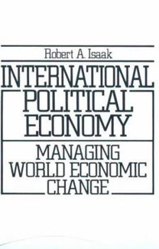Paperback International Political Economy: Managing World Economic Change. Book