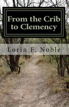 Paperback From the Crib to Clemency Book