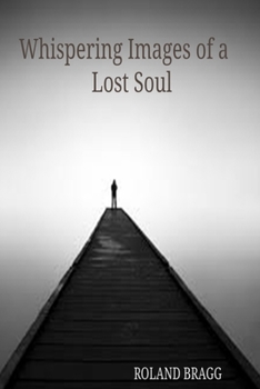 Paperback Whispering Images of a Lost Soul Book