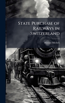 Hardcover State Purchase of Railways in Switzerland Book